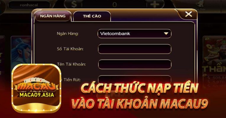 Cách thức nạp tiền vào tài khoản Macau Club