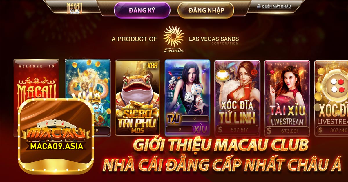 Giới thiệu Macau Club nhà cái đẳng cấp nhất châu á