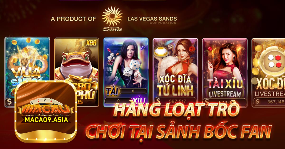 Hàng loạt trò chơi tại sảnh Bốc Fan