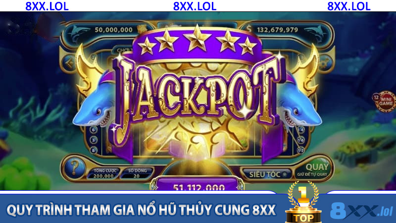 Quy trình tham gia nổ hũ Thủy Cung 8XX