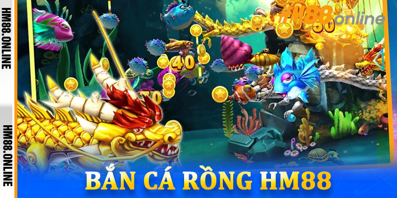 Bắn Cá Rồng HM88 – Hành Trình Săn Thưởng Đỉnh Cao Tại Đại Dương Ảo