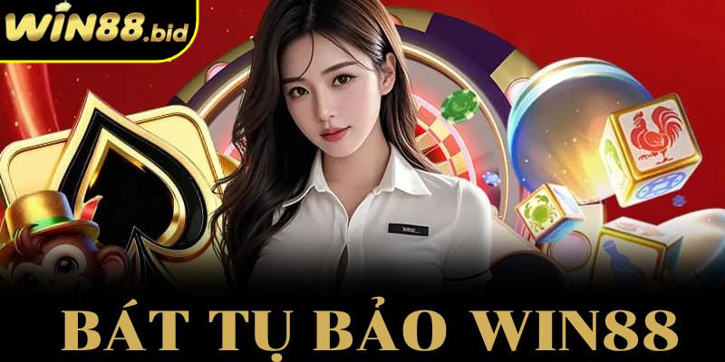 Bát Tụ Bảo Win88 – Nổ Hũ Liên Hoàn, Thắng Lớn Mỗi Ngày