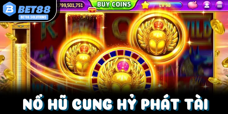 Mẹo chơi Cung Hỷ Phát Tài Bet88 từ cao thủ