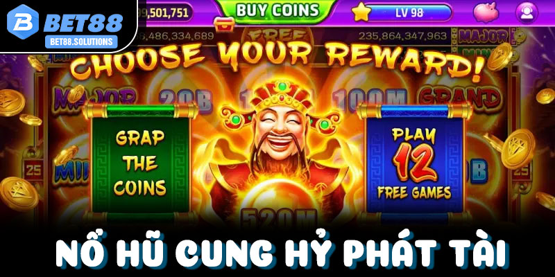 Tổng quan về nổ hũ Cung Hỷ Phát Tài Bet88
